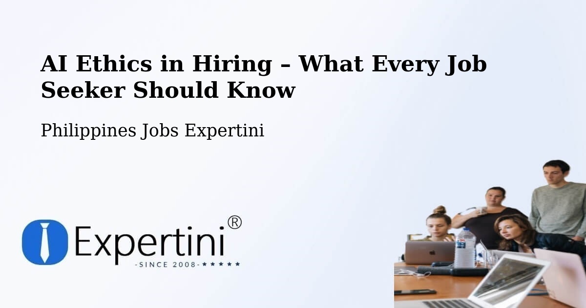 AI Ethics in Recruitment & Hiring – Dipolog - Dipolog, Philippines Jobs Expertini